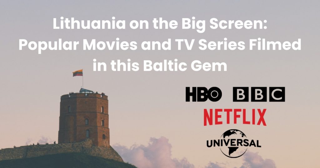 Popular Movies and TV Series Filmed in Lithuania